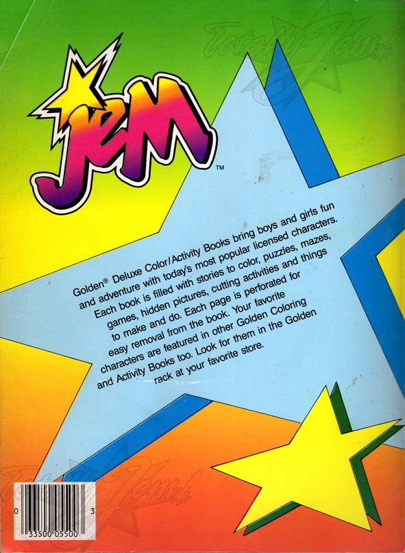 Jem: A Color/Activity Book: Stories, Fashions, Calendar & More
(Where's Jem?, Fashion Face-Off, Poster, Pop-Up Greeting Card, Jem/Jerrica Fashion Flip Book)
8/8/1986 
A Golden Book/Western Pub. Co. 
5500