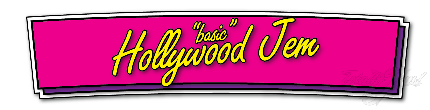 "basic" Hollywood Jem