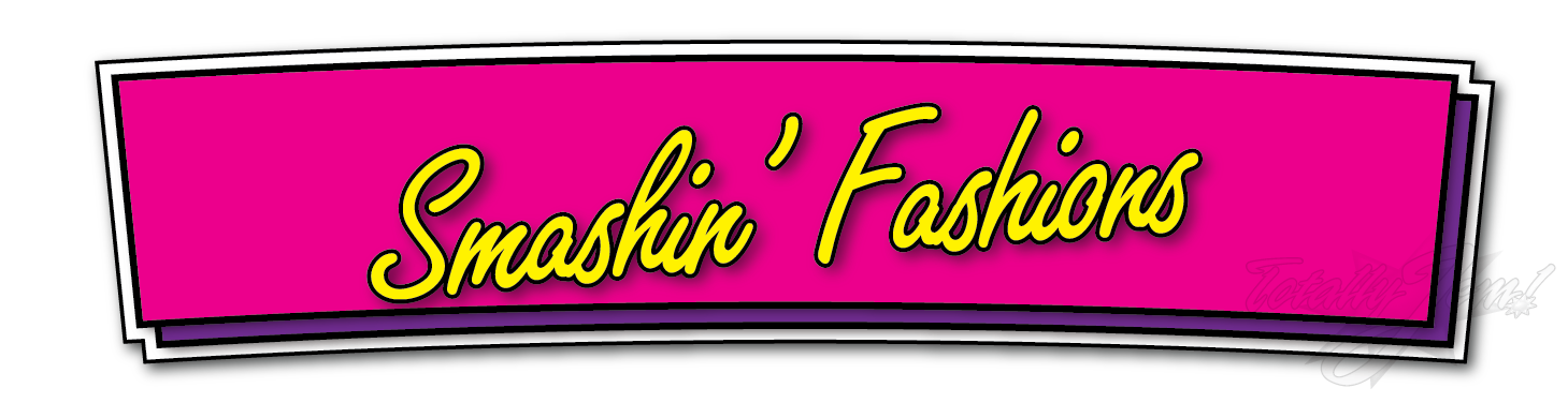 Smashin' Fashion