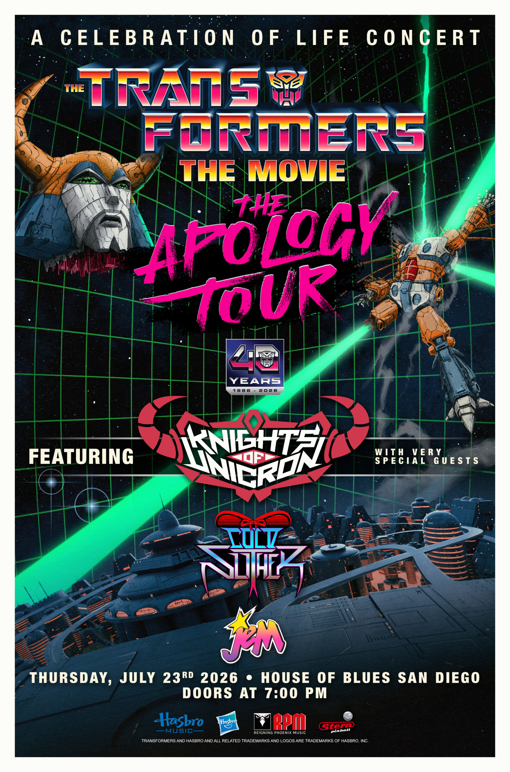 THE TRANSFORMERS: THE MOVIE 40th Anniversary
A Celebration of Life Concert
Thursday, July 23, 2026 at House of Blues, San Diego THE TRANSFORMERS: THE MOVIE 40th Anniversary
A Celebration of Life Concert
Thursday, July 23, 2026 at House of Blues, San Diego