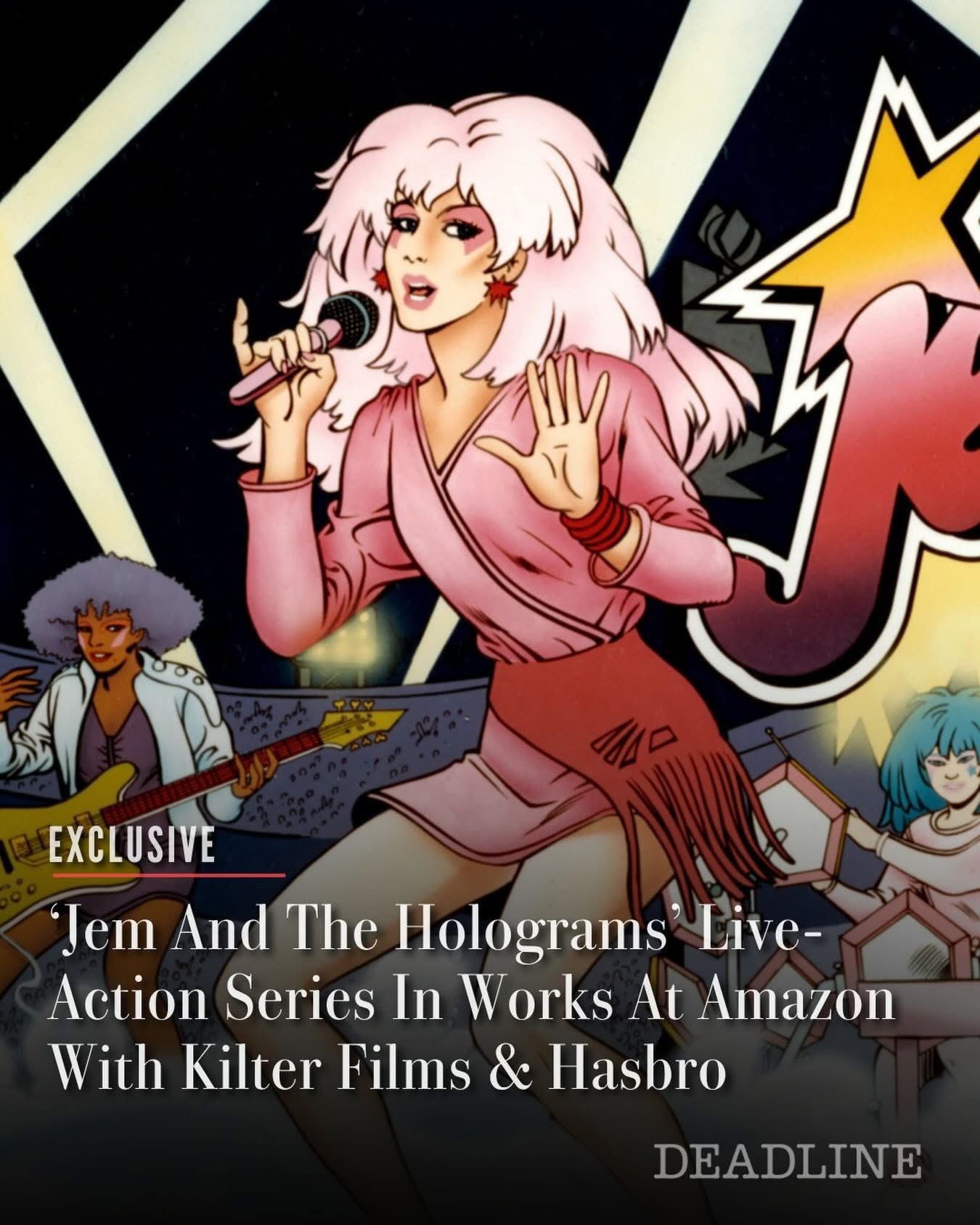 Amazon Prime
Jem and the Holograms
Live-Action Series
in the works with Kilter Films & Hasbro